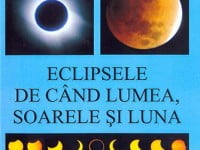 Dimitrie Olenici: „Eclipsele. De când Lumea, Soarele şi Luna”