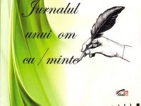 „Jurnalul unui om cu / minte”