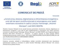 „Construirea, dotarea, digitalizarea și eficientizarea energetică a unei săli de sport multifuncționale și amenajarea unor spații exterioare recreative în cadrul Liceului Tehnologic „Nicanor Moroșan”, cod SMIS 350078